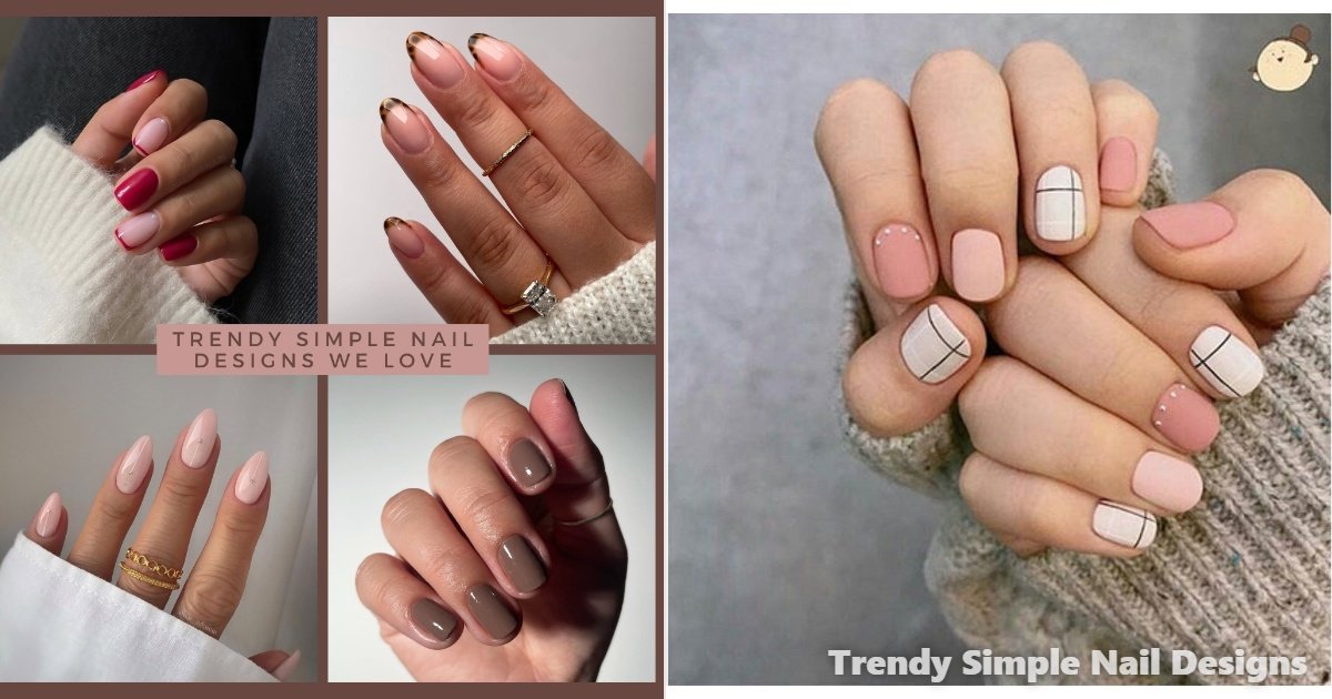 Trendy Simple Nail Designs: Your Complete Guide to Effortless, Elevated Style
